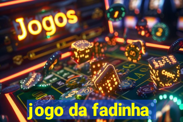 jogo da fadinha